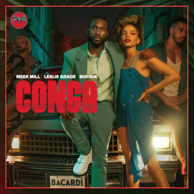 Conga feat. Meek Mill, Leslie Grace, produced by Boi-1da