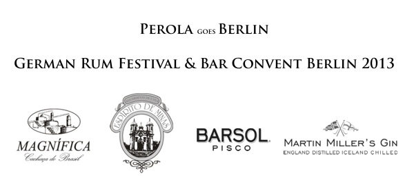 Perola GmbH auf German Rum Festival und Bar Convent Berlin 2013